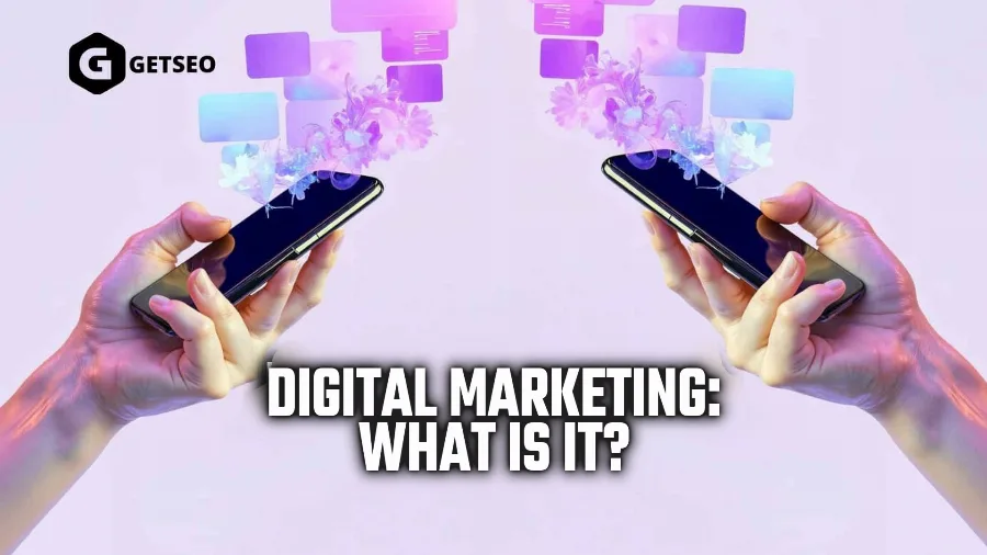 What is digital marketing?